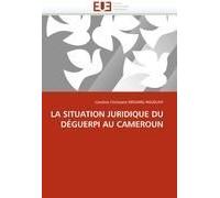 La Situation Juridique Du Déguerpi Au Cameroun