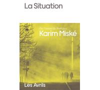 La Situation - Karim Miské - Les Avrils - broché - Roman