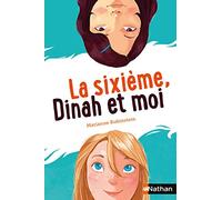 Marianne Rubinstein – La sixième, Dinah et moi – Roman junior dès 9 ans – Poche