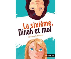 La sixième Dinah et moi - Marianne Rubinstein - Nathan - Poche - Roman junior dès 9 ans