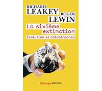 Roger Lewin, Richard Leakey – La Sixième extinction – Évolution et catastrophes – Livre