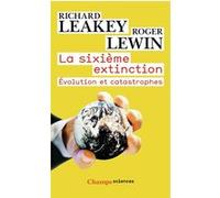 La Sixième extinction Roger Lewin (Auteur), Richard Leakey (Auteur)