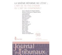 La sixième réforme de l'Etat: l'art de ne pas choisir ou l'art du compromis?