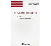 La Slovénie et l'Europe : Contributions à la connaissance de la Slovénie actuelle