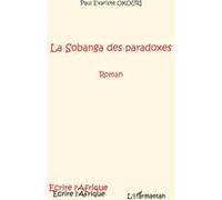 La Sobanga des paradoxes - Paul Evariste Okouri - L'harmattan - broché - Roman
