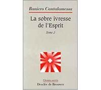 La sobre ivresse de l'Esprit Raniero Cantalamessa (Auteur)
