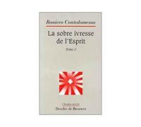 La sobre ivresse de l'Esprit - sobre ivresse de l'esprit Tome 2 - Raniero Cantalamessa - Desclée De Brouwer - Livre