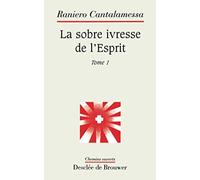 La sobre ivresse de l'Esprit, tome 1