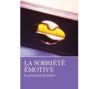 La Sobriété Émotive