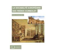 La Sociabilite Européene des Freres Humboldt - Collectif - Rue D'ulm Eds - broché - Essai