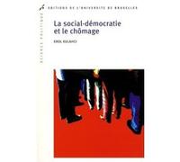 La social-démocratie et le chômage Erol Kulahci (Auteur)