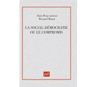 La social-démocratie ou le compromis - Alain Bergounioux - Puf - broché - Etude