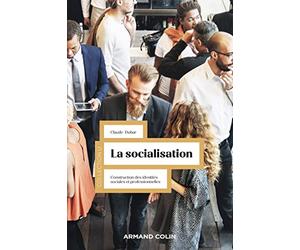 La socialisation - 5e éd.: Construction des identités sociales et professionnelles