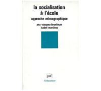La Socialisation A L'ecole - Approche Ethnographique