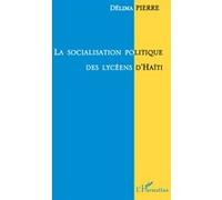 La socialisation politique des lycéens d'Haïti - Delima Pierre - L'harmattan - broché - Essai