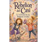 La sociedad de las lenguas azules: La Rebelión del Casi 2