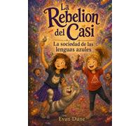 La sociedad de las lenguas azules: La Rebelión del Casi 2