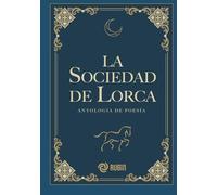 La sociedad de Lorca: Antología de poesía