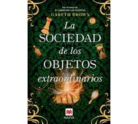 La sociedad de los objetos extraordinarios - Brown Gareth - Maeva Ediciones - ebook (ePub) - Livre