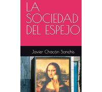 LA SOCIEDAD DEL ESPEJO