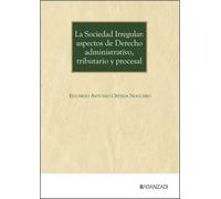 La Sociedad Irregular: Aspectos de Derecho Administrativo, Tributario y Procesal