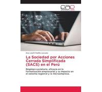 La Sociedad por Acciones Cerrada Simplificada (SACS) en el Perú