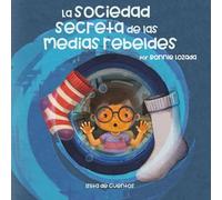 La sociedad secreta de las medias rebeldes