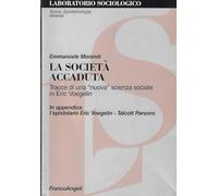 La società accaduta. Tracce di una «Nuova» scienza sociale in Eric Voegelin
