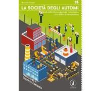 La Società Degli Automi. Studi Sulla Disoccupazione Tecnologica E Il Reddito Di Cittadinanza