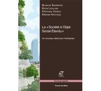 La «Société à objet social étendu» - Blanche Segrestin - Presses Des Mines - broché - Etude