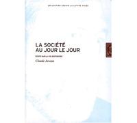 La Societe Au Jour Le Jour - Ecrits Sur La Vie Quotidienne