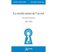 La société autour de l'an mil - Occident chrétien - 950-1050