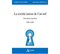 La société autour de l'an mil - Occident chrétien - 950-1050 - GOROCHOV/SEPTSAULT/VIOLETTE - Atlande Eds - broché - Scolaire / Universitaire