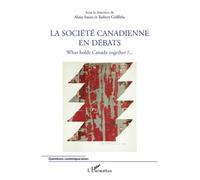 La société canadienne en débats What holds Canada together - Alain Faure - L'harmattan - broché - Essai