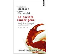 La Société cancérigène Lutte-t-on vraiment contre le cancer ? - Geneviève Barbier - Points - Poche - Etude