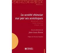 La société chinoise vue par ses sociologues: Migrations, villes, classe moyenne, drogue, sida