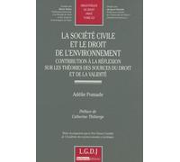 La société civile et le droit de l'environnement - contribution à la réflexion s Adélie Pomade (Auteur)