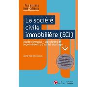 La Société civile immobilière (SCI) Mode d'emploi - Avantages et inconvénients d'un tel montage - Anne Taibi-Hovsepian - Gualino Eds - broché - Etude