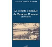 La société coloniale de Bambao Comores Mouhssini Hassani-El-Barwane (Auteur)