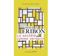 La société comme verdict: Classes, identités, trajectoires
