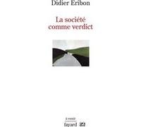 La société comme verdict Didier Eribon (Auteur)