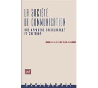 La société de communication Une approche sociologique et critique - Gérard Leclerc - Puf - broché - Essai