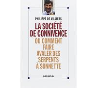 La Société de connivence ou Comment faire avaler des serpents à sonnettes