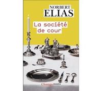 La société de cour Norbert Elias (Auteur), Roger Chartier (Préface), Pierre Kamnitzer (Traduction), Jeanne Etore-Lortholary (Traduction)