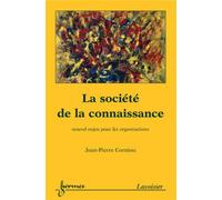 La société de la connaissance: nouvel enjeu pour les organisations - Jean - Pierre Corniou - Hermes Science Publications - broché - Etude