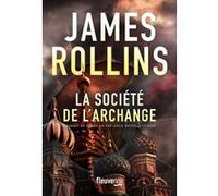 La Société de l'Archange James Rollins (Auteur), Leslie Boitelle-Tessier (Traduction)
