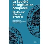 La Société de législation comparée Nicolas Cornu Thénard (Auteur), Sylvain Soleil (Auteur)