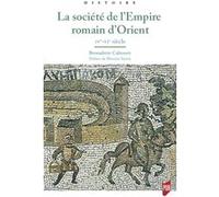 La Société De L'empire Romain D'orient - Ive-Vie Siècle