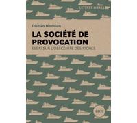 La société de provocation: Essai sur l'obscénité des riches