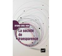 La société de transparence - Byung-Chul Han - Puf - broché - Essai